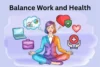 How to Balance Work and Health: Easy Strategies - Post Thumbnail