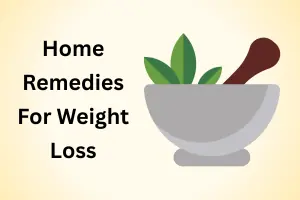 Best Home Remedies for Weight Loss & Fat Burning Tips