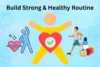 How to Build a Strong and Healthy Routine – Step by Step - Post Thumbnail