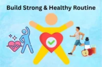How to Build a Strong and Healthy Routine – Step by Step