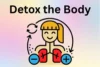 Natural Ways to Detox the Body: Easy Detox Tips - Post Thumbnail