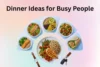 Healthy Dinner Ideas for Busy People: Simple and Tasty Recipes - Post Thumbnail