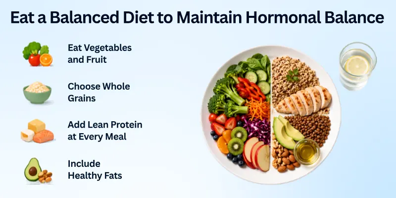 Eat a Balanced Diet to Maintain Hormonal Balance