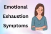 Signs of Emotional Exhaustion: Symptoms You Should Know - Post Thumbnail