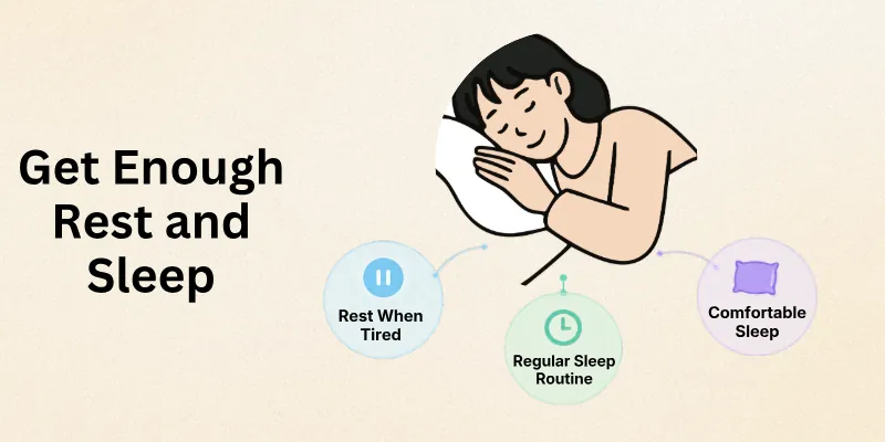 Get Enough Rest and Sleep