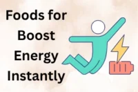 Foods That Boost Energy Instantly: Stay Active and Focused 