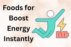 Foods That Boost Energy Instantly: Stay Active and Focused 