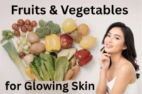 Best Fruits and Vegetables for Glowing Skin: Must Eat