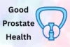 Best Tips for Good Prostate Health: Simple & Safe Guide - Post Thumbnail