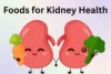 Healthy Foods for Kidney Health: Best Diet for Strong Kidneys - Post Thumbnail