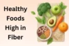 Healthy Foods High in Fiber: Complete Food List & Benefits - Post Thumbnail