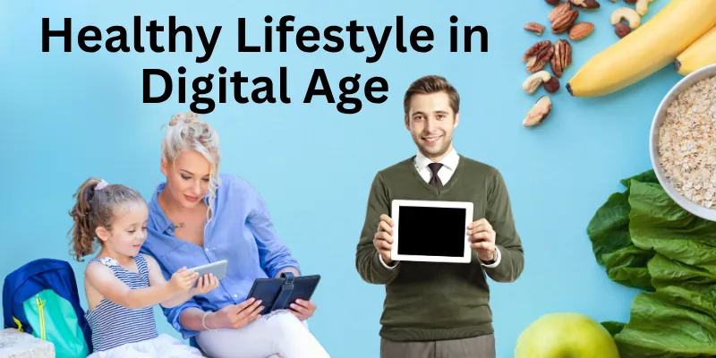 Healthy Lifestyle in Digital Age