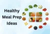 Healthy Meal Prep Ideas for Weight Loss & Busy Weeks - Post Thumbnail