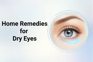Home Remedies for Dry Eyes: Natural Ways to Relieve Discomfort