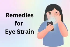 Home Remedies for Eye Strain: Simple Ways to Relieve Tired Eyes