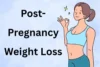 Post-Pregnancy Weight Loss Tips: Safe & Effective Guide - Post Thumbnail