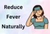 How to Reduce Fever Naturally: Simple Ways to Feel Better - Post Thumbnail