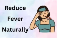 How to Reduce Fever Naturally: Simple Ways to Feel Better