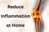 How to Reduce Inflammation at Home: Easy Steps