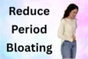 How to Reduce Period Bloating Naturally: Best Tips - Post Thumbnail
