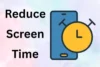 How to Reduce Screen Time Naturally: Easy Steps - Post Thumbnail