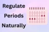 How to Regulate Periods Naturally: Simple Steps for Balanced Cycle - Post Thumbnail