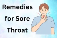 Home Remedies for Sore Throat: 10 Natural Ways to Heal