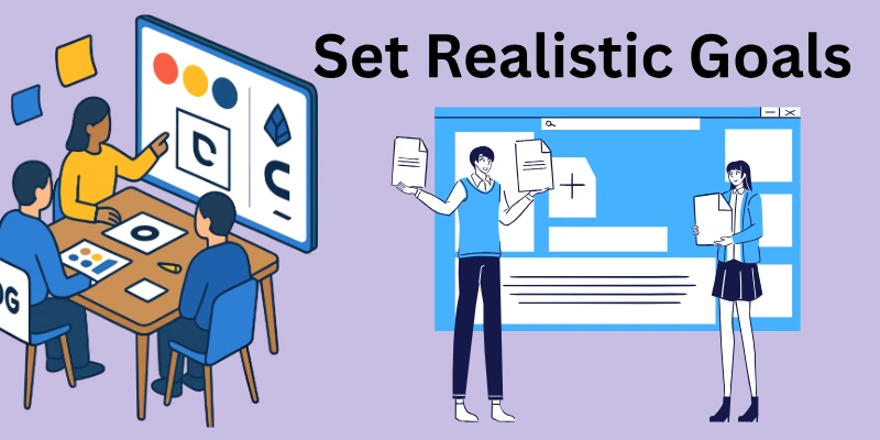 Set Realistic Goals