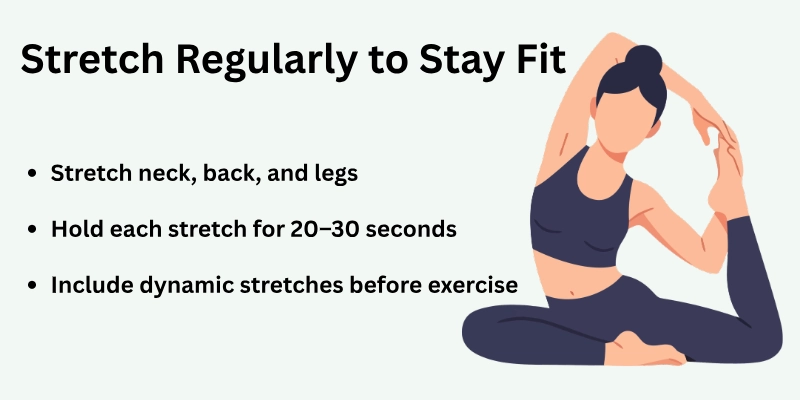 Stretch Regularly to Stay Fit