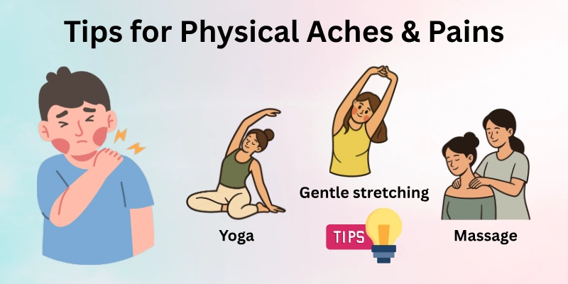 Tips for Physical Aches & Pains