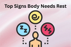 Top Signs Your Body Needs Rest: Listen to Your Body