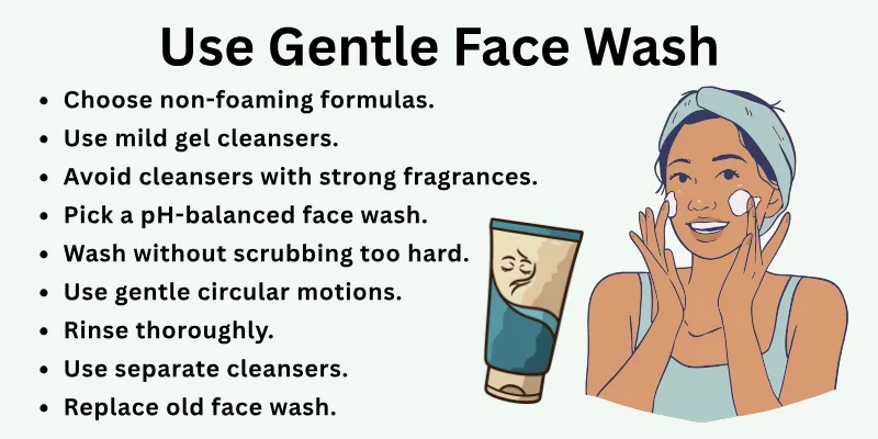 Use Gentle Face Wash