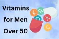 10 Best Vitamins and Multivitamins for Men Over 50