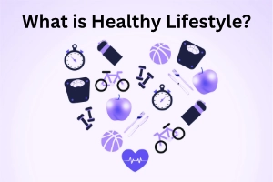 What Is a Healthy Lifestyle? 10 Simple Habits to Stay Fit and Happy